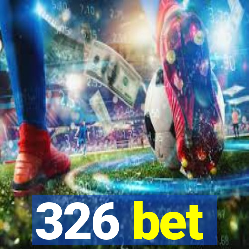 326 bet